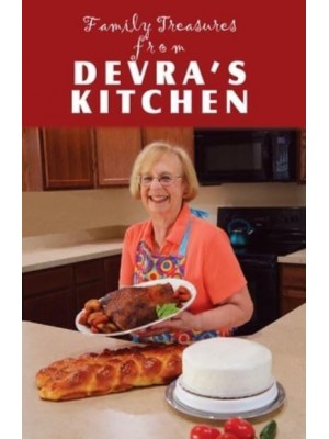 Family Treasures From Devra's Kitchen