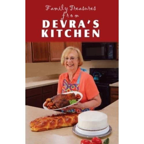 Family Treasures From Devra's Kitchen