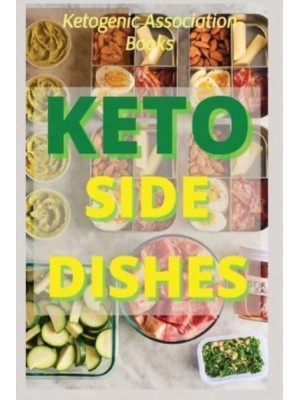 KETO SIDE DISHES: Ketogenic Recipes for Weight Loss
