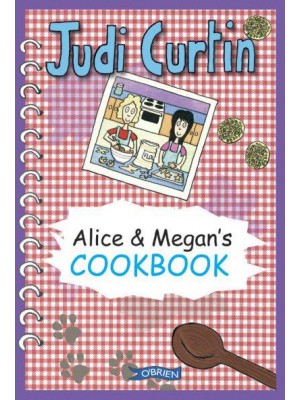 Alice & Megan's Cookbook - Alice and Megan