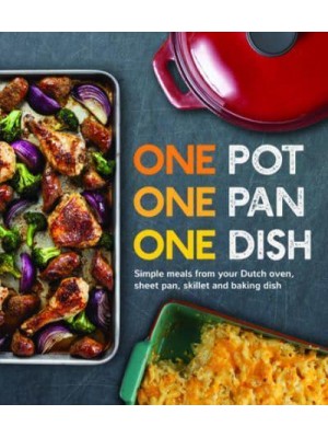One Pot, One Pan, One Dish