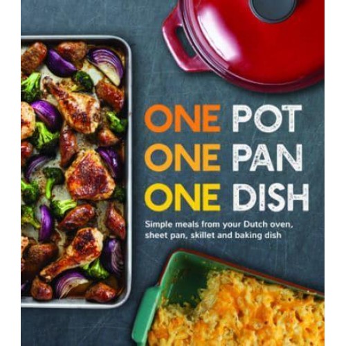 One Pot, One Pan, One Dish
