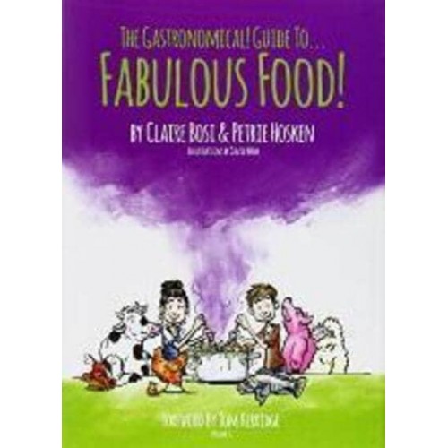 The Gastronomical! Guide to ... Fabulous Food!