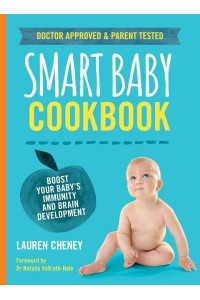 The Smart Baby Cookbook Boost Your Baby's Immunity and Brain Development