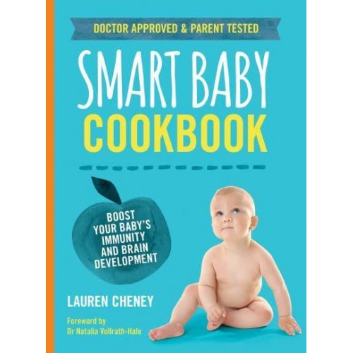 The Smart Baby Cookbook Boost Your Baby's Immunity and Brain Development
