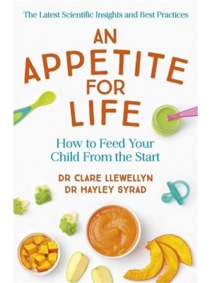 Baby Food Matters What Science Says About How to Give Your Child Healthy Eating Habits for Life