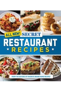 All New! Secret Restaurant Recipes