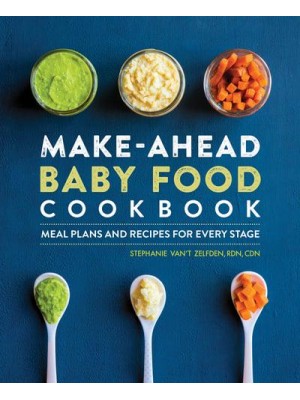 Make-Ahead Baby Food Cookbook Meal Plans and Recipes for Every Stage