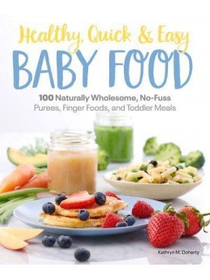 Healthy, Quick & Easy Baby Food