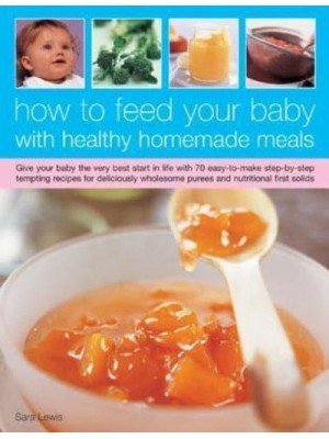 Healthy Baby Meal Planner How to Give Your Baby the Best of Health and Vitality