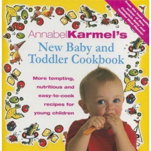 Annabel Karmel's New Baby and Toddler Cookbook