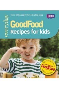 101 Recipes for Kids Tried-and-Tested Ideas