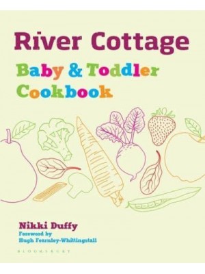 River Cottage Baby & Toddler Cookbook