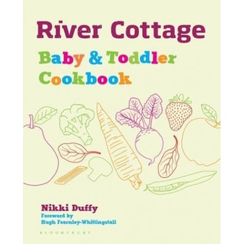 River Cottage Baby & Toddler Cookbook