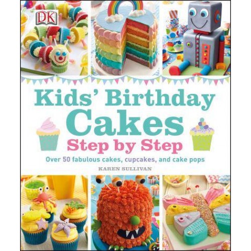 Kids' Birthday Cakes Step by Step
