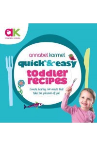 Quick and Easy Toddler Recipes