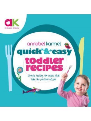 Quick and Easy Toddler Recipes