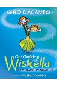 Get Cooking With Wiskella Let's Make...pancakes!