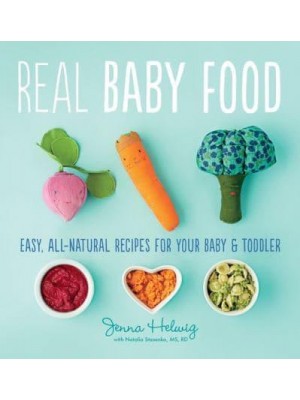 The 100% Wholesome Baby Food Cookbook