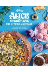 Alice in Wonderland: The Official Cookbook - Disney
