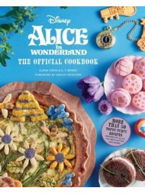 Alice in Wonderland: The Official Cookbook - Disney