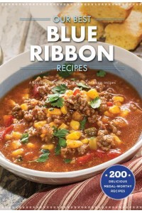 Our Best Blue-Ribbon Recipes - Our Best Recipes