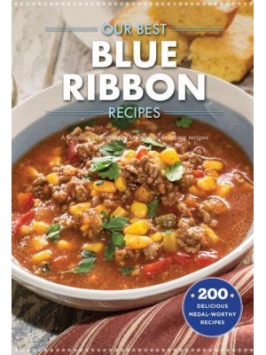 Our Best Blue-Ribbon Recipes - Our Best Recipes