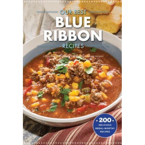 Our Best Blue-Ribbon Recipes - Our Best Recipes