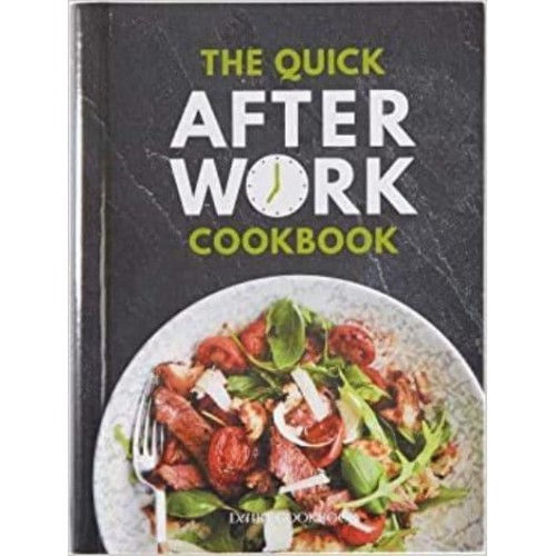 The Quick After Work Cookbook