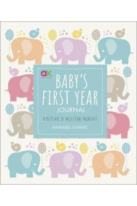 Baby's First Year Journal A Keepsake of Milestone Moments