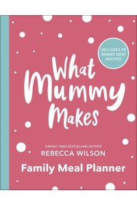 What Mummy Makes Family Meal Planner