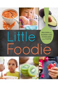 Little Foodie Recipes for Babies & Toddlers With Taste