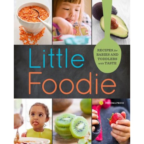 Little Foodie Recipes for Babies & Toddlers With Taste