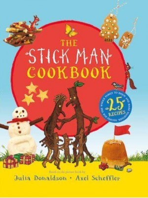 The Stick Man Family Tree Recipe Book