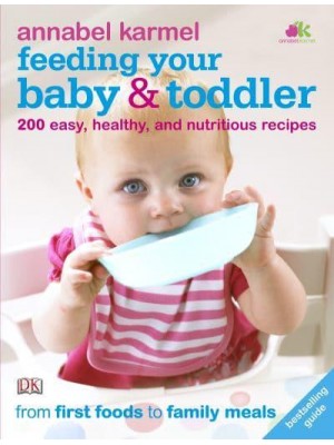 Feeding Your Baby & Toddler The Complete Cookbook and Nutrition Guide
