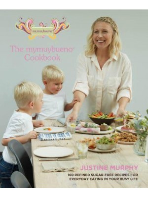 The Mymuybueno Cookbook