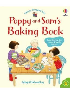 Poppy and Sam's Baking Book - Usborne Farmyard Tales