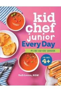 Kid Chef Junior Every Day My First Easy Kids' Cookbook - Kid Chef Junior