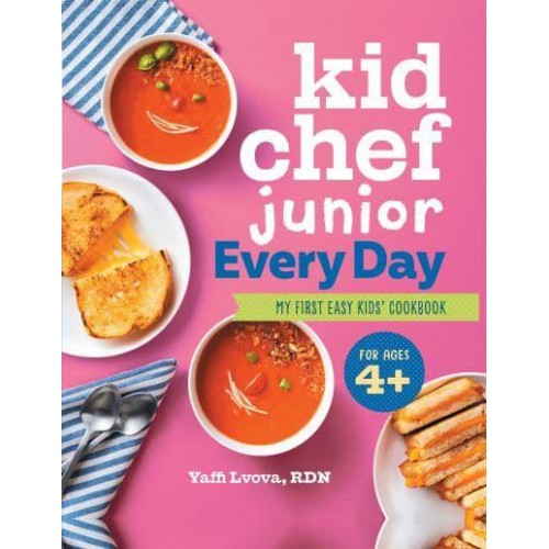 Kid Chef Junior Every Day My First Easy Kids' Cookbook - Kid Chef Junior