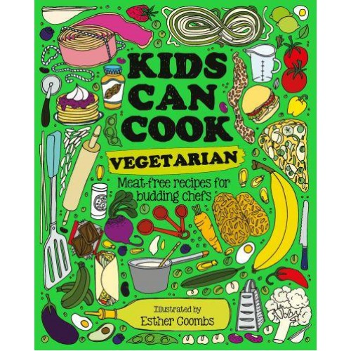 Kids Can Cook Vegetarian Plant-Based Recipes for Budding Chefs - Kids Can
