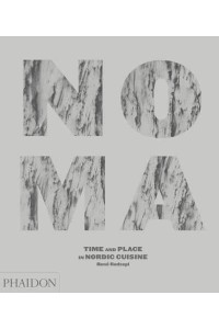 Noma Time and Place in Nordic Cuisine