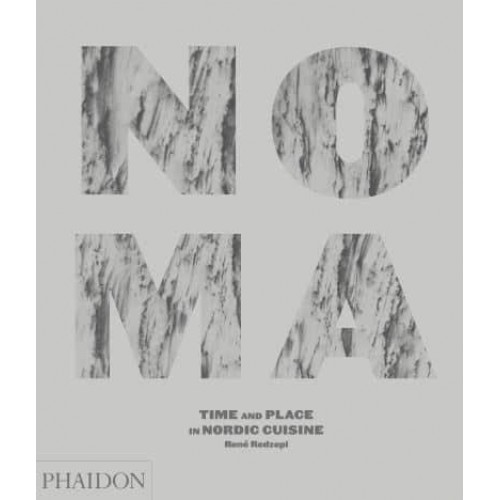 Noma Time and Place in Nordic Cuisine