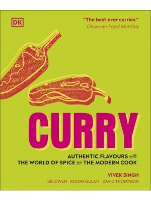 Curry Authentic Flavours from the World of Spice for the Modern Cook