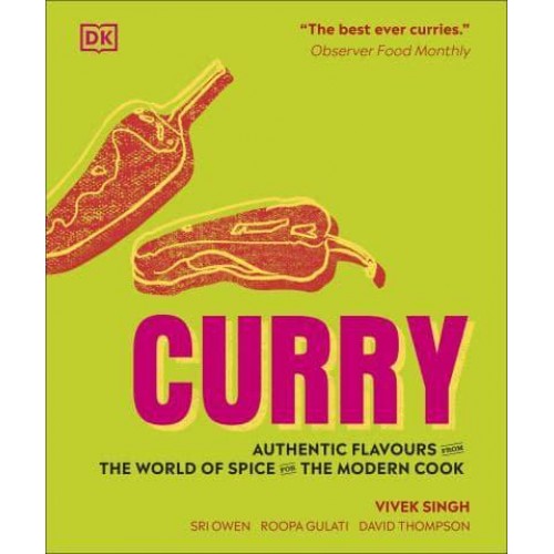 Curry Authentic Flavours from the World of Spice for the Modern Cook