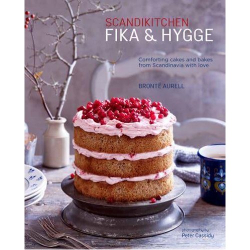 Scandikitchen Fika & Hygge Comforting Cakes and Bakes from Scandinavia With Love