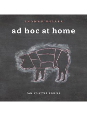 Ad Hoc at Home - The Thomas Keller Library
