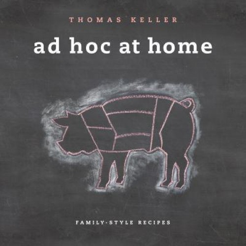Ad Hoc at Home - The Thomas Keller Library