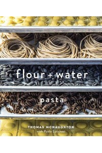 Flour + Water Pasta