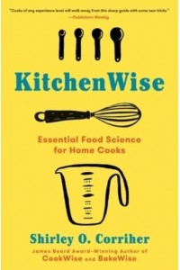 Kitchenwise Essential Food Science for Home Cooks
