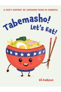 Tabemasho! Let's Eat! A Tasty History of Japanese Food in America